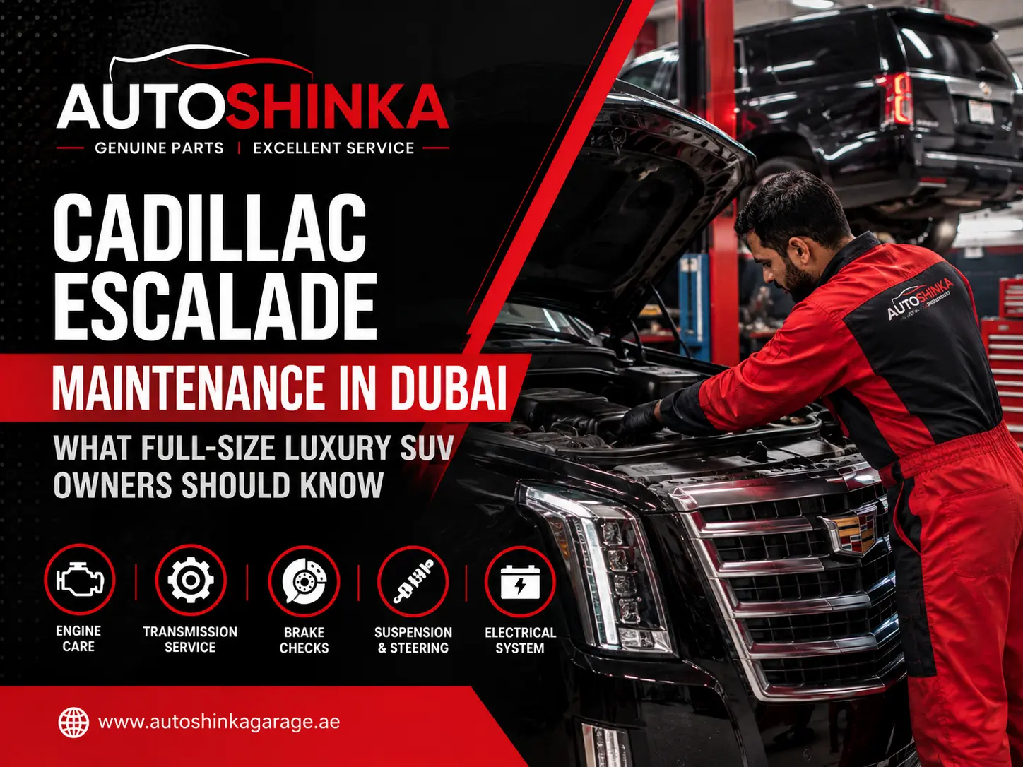 Cadillac Escalade being serviced by a mechanic in a Dubai auto garage, highlighting engine care, transmission service, brake checks, suspension and steering, and electrical system maintenance.